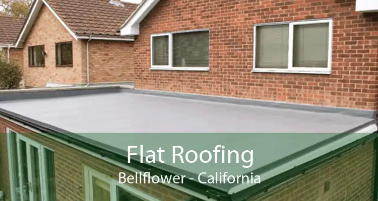 Flat Roofing Bellflower - California